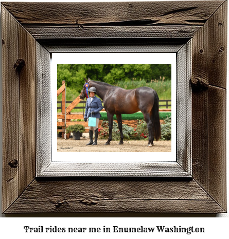 trail rides near me in Enumclaw, Washington